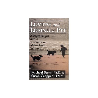 Loving and Losing a Pet by Michael Stern (Hardcover - Jason Aronson Inc.)