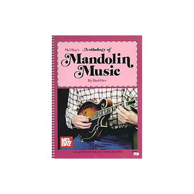 Mel Bay's Anthology of Mandolin Music by Bud Orr (Spiral - Mel Bay Pubns)