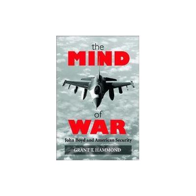 The Mind of War by Grant Tedrick Hammond (Paperback - Smithsonian Inst Pr)