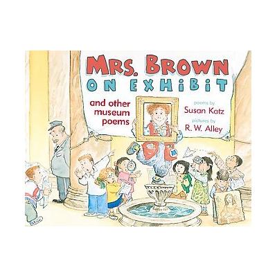 Mrs. Brown on Exhibit by Susan Katz (Hardcover - Simon & Schuster)