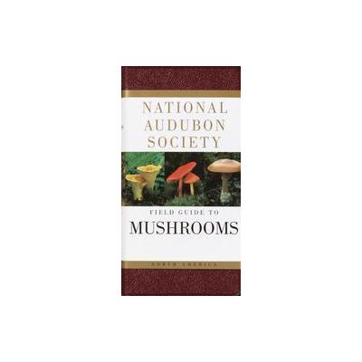 National Audubon Society Field Guide to North American Mushrooms by Gary A. Lincoff (Paperback - Alf
