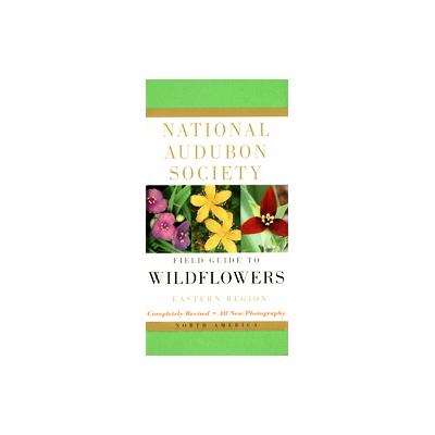 National Audubon Society Field Guide to North American Wildflowers by John W. Thieret (Paperback - R