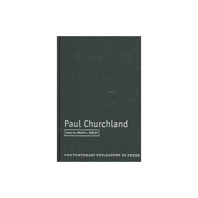Paul Churchland by Brian L. Keeley (Hardcover - Cambridge Univ Pr)