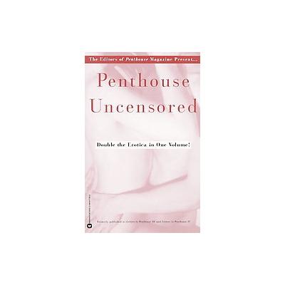 Penthouse Uncensored by  Penthouse Magazine (Paperback - Grand Central Pub)