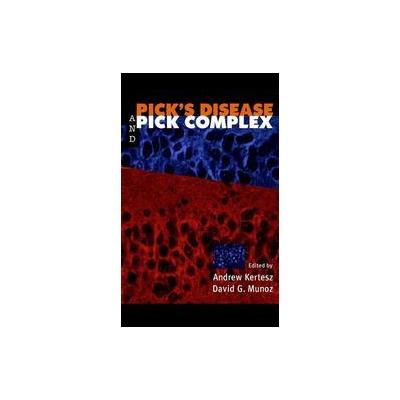 Pick's Disease and Pick Complex by Andrew Kertesz (Hardcover - Wiley-Liss)