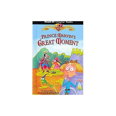 Prince Marvin's Great Moment by Karen Wallace (Hardcover - Picture Window Books)