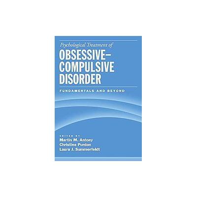Psychological Treatment of Obsessive-Compulsive Disorder by Christine Purdon (Hardcover - Amer Psych