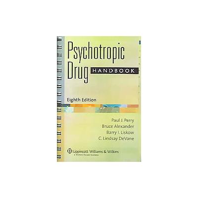 Psychotropic Drug Handbook by Paul J. Perry (Spiral - Lippincott Williams & Wilkins)