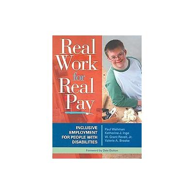 Real Work for Real Pay by W. Grant Revell (Paperback - Paul H. Brookes Pub Co)