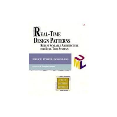 Real-Time Design Patterns by Bruce Powel Douglass (Mixed media product - Addison-Wesley Professional