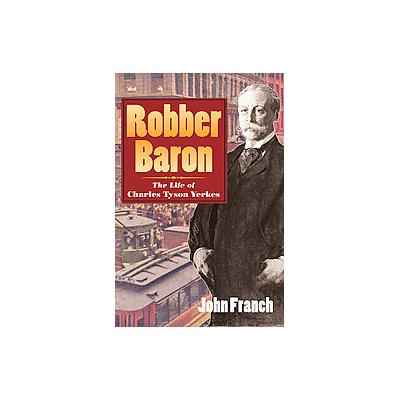 Robber Baron by John Franch (Paperback - Univ of Illinois Pr)