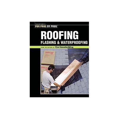 Roofing by  Fine Homebuilding Magazine (Paperback - Taunton Pr)