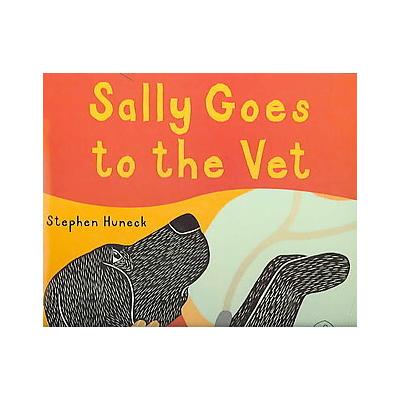 Sally Goes to the Vet by Stephen Huneck (Hardcover - Harry N. Abrams, Inc.)