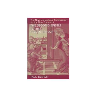 The Second Epistle to the Corinthians by Paul Barnett (Hardcover - Eerdmans Pub Co)