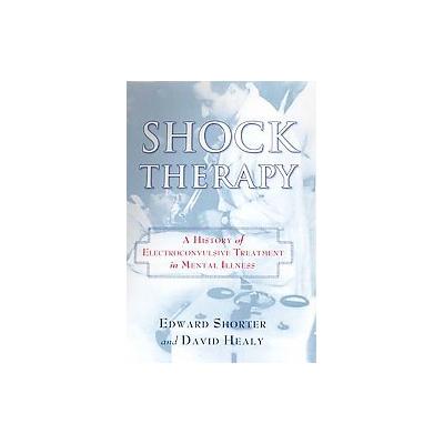 Shock Therapy by David Healy (Hardcover - Rutgers Univ Pr)