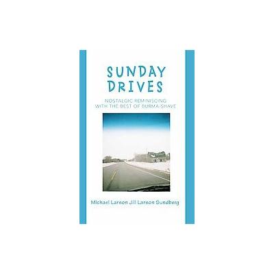 Sunday Drives by Michael L. Larson (Paperback - iUniverse, Inc.)