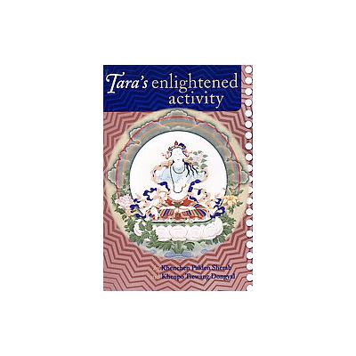 Tara's Enlightened Activity by Khenchen Palden Sherab Rinpoche (Paperback - Snow Lion Pubns)