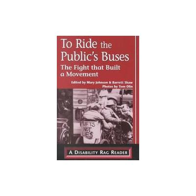 To Ride the Public's Buses by Tom Olin (Paperback - Advocado Pr)