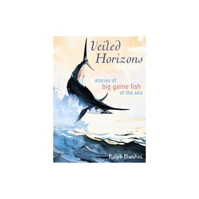 Veiled Horizons by Ralph Bandini (Paperback - Derrydale Pr)