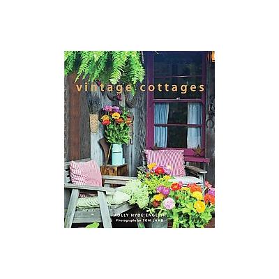 Vintage Cottages by Molly Hyde English (Hardcover - Gibbs Smith)
