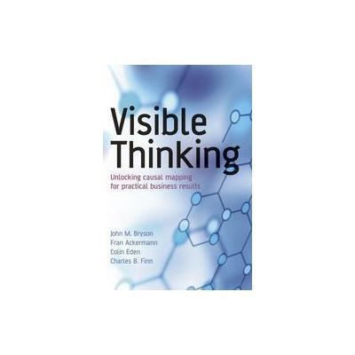 Visible Thinking by Colin Eden (Paperback - John Wiley & Sons Inc.)