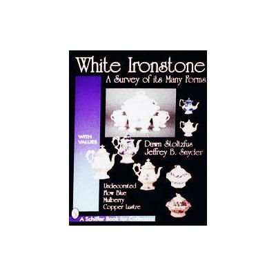 White Ironstone by Dawn Stoltzfus (Paperback - Schiffer Pub Ltd)