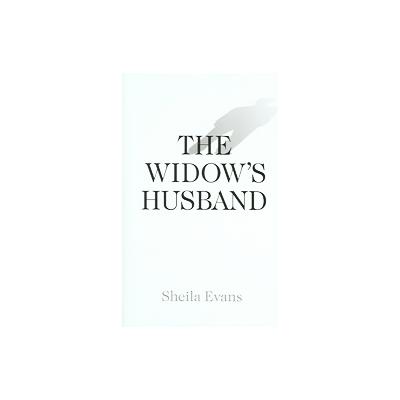 The Widow's Husband by Sheila Evans (Hardcover - Permanent Pr Pub Co)