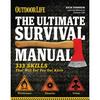 The Ultimate Survival Manual (Outdoor Life): 333 Skills that Will Get You Out Alive