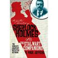 Further Adventures of Sherlock Holmes: The Further Adventures of Sherlock Holmes: The Stalwart Companions (Paperback)