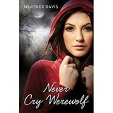 Pre-Owned Never Cry Werewolf (Hardcover) 9780061349232