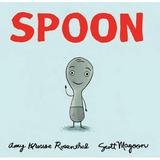 The Spoon Series: Spoon (Series #1) (Hardcover)