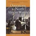 History of USN Operations in WWII: Operations in North African Waters October 1942-June 1943: History of United States Naval Operations in World War II Volume 2 Volume 2 (Paperback)