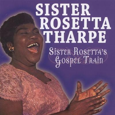 Sister Rosetta's Gospel Train by Sister Rosetta Tharpe (CD - 08/30/2005)