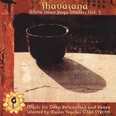 Shavasana: White Swan Yoga Masters, Vol. 2 by Various Artists (CD - 09/01/2005)