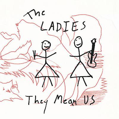 They Mean Us by The Ladies (Vinyl - 02/07/2006)
