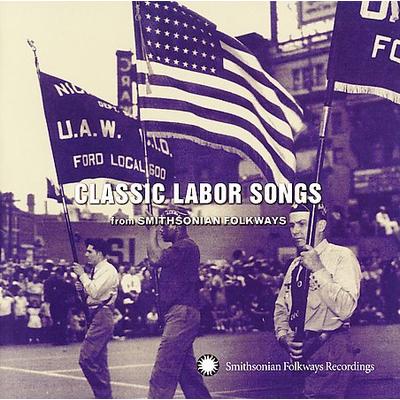 Classic Labor Songs from Smithsonian Folkways by Various Artists (CD - 05/23/2006)