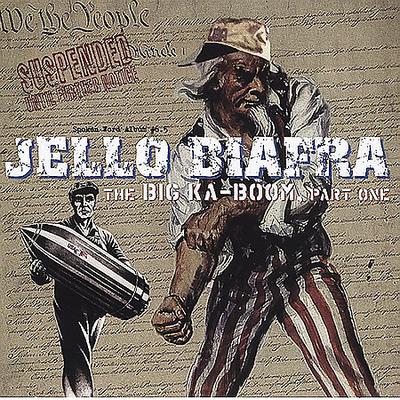 The Big Ka-Boom, Pt. 1 by Jello Biafra (CD - 04/15/2002)