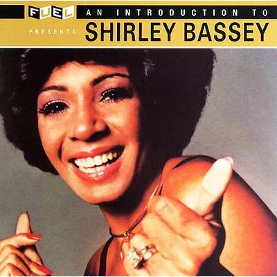 An Introduction to Shirley Bassey by Shirley Bassey (CD - 06/27/2006)