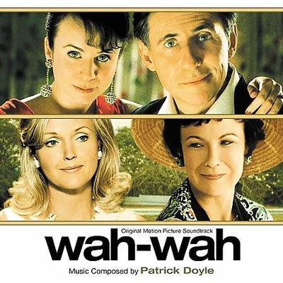 Wah Wah [Original Score] by Patrick Doyle (CD - 11/14/2006)