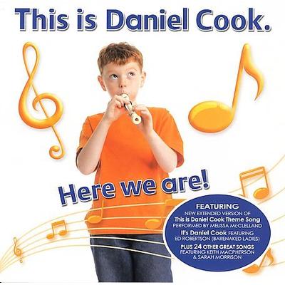 This is Daniel Cook: Here We Are! by Daniel Cook (CD - 03/13/2007)