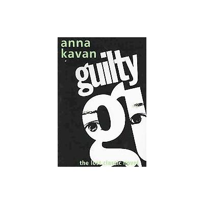 Guilty by Anna Kavan (Paperback - Peter Owen Ltd)