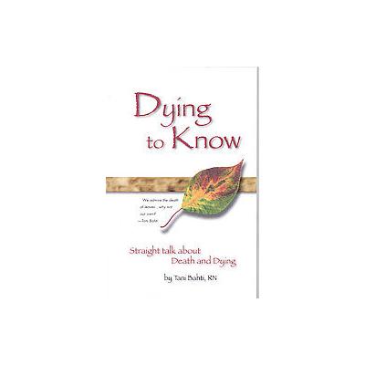 Dying to Know by Tani Bahti (Paperback - Pathways Education)