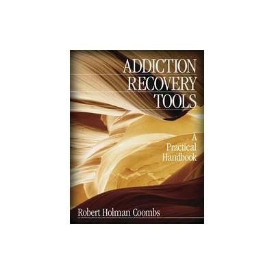 Addiction Recovery Tools by Robert Holman Coombs (Hardcover - Sage Pubns)