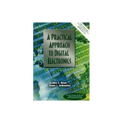 A Practical Approach to Digital Electronics by Alan C. Dixon (Mixed media product - Pearson College