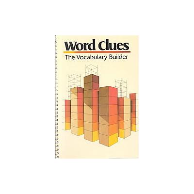 Word Clues the Vocabulary Builder by Amsel Greene (Spiral - Glencoe/McGraw-Hill School Pub Co)