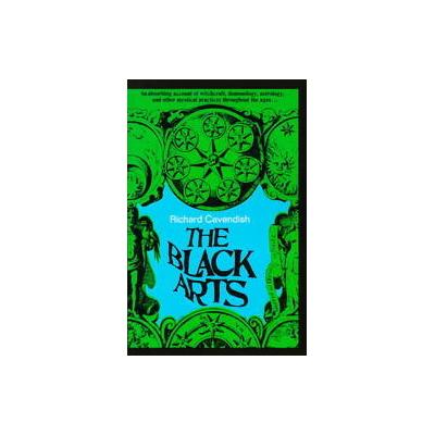 The Black Arts by Richard Cavendish (Paperback - Perigee)