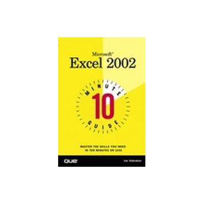 10 Minute Guide to Microsoft Excel 2002 by Joseph W. Habraken (Paperback - Que Pub)