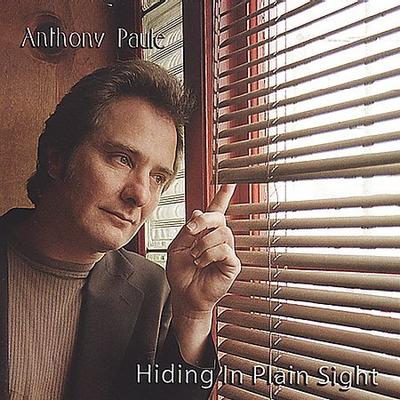 Hiding in Plain Sight * by Anthony Paule (CD - 09/25/2001)