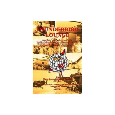 Thunderbird Lounge by Robert J. Brandt (Paperback - Trafford on Demand Pub)
