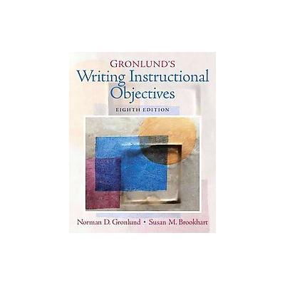 Gronlund's Writing Instructional Objectives by Norman E. Gronlund (Paperback - Pearson College Div)